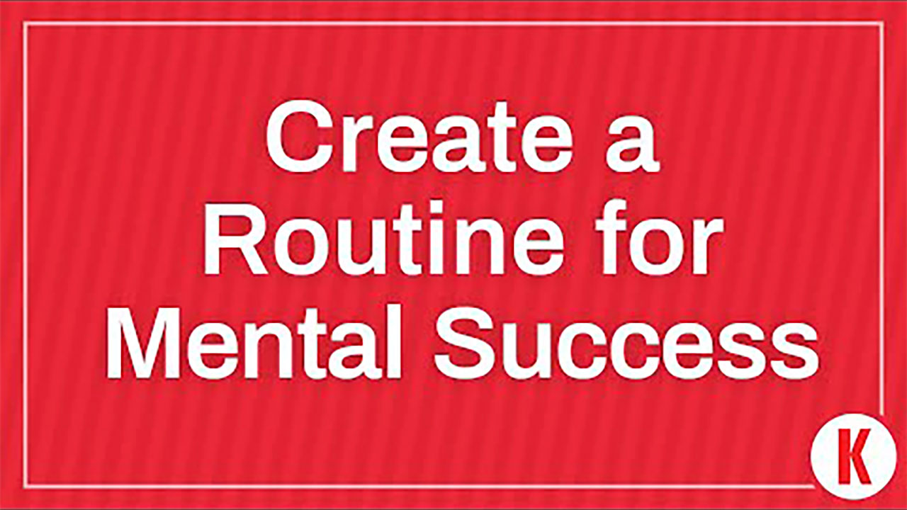 Create a Routine for Mental Success