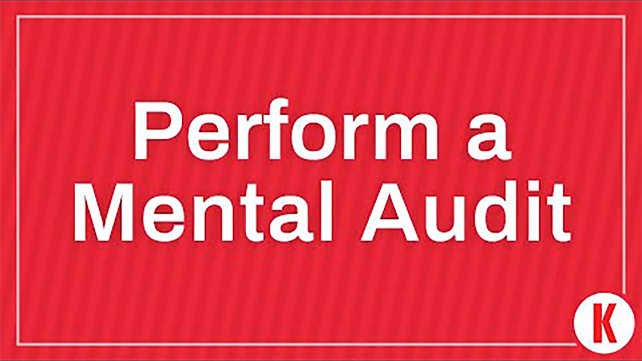 Perform a Mental Audit