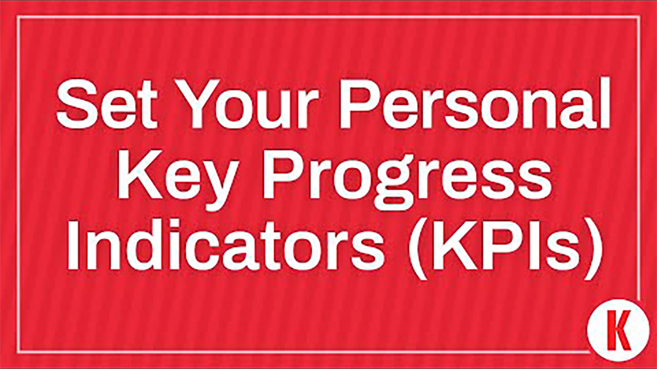 Set Your Key Progress Indicators (KPIs)