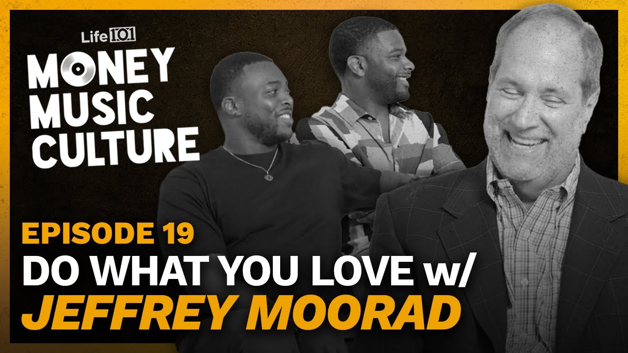 Do What You Love! w/ Jeffrey Moorad | Money Music Culture | Episode 19