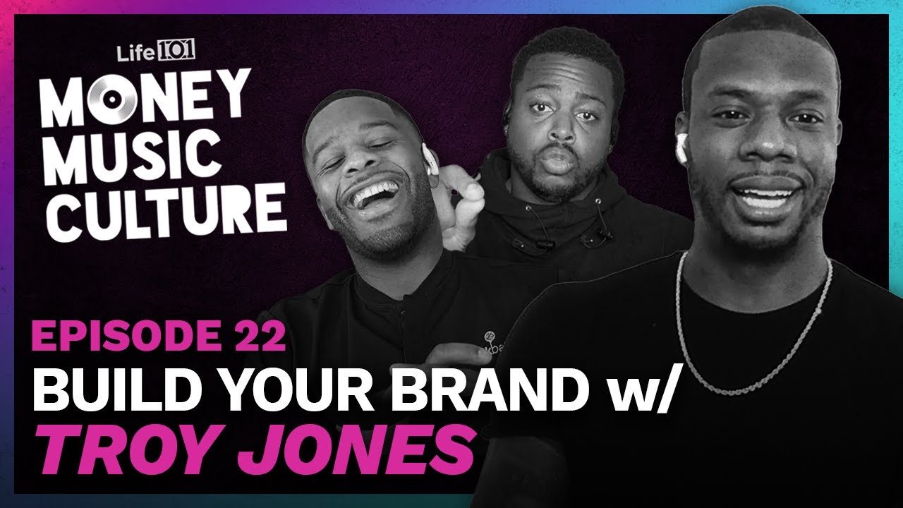 Build Your Brand w/ Troy Jones | Money Music Culture | Episode 22