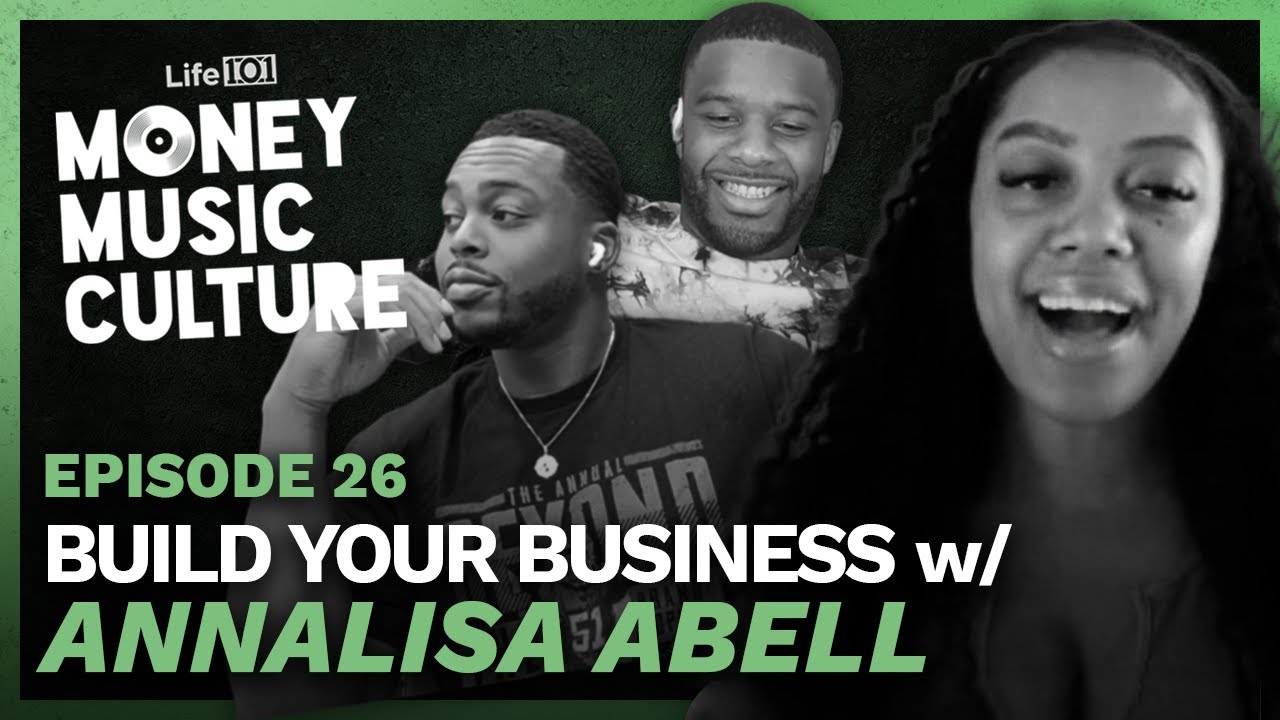 Start Your Own Business w/ Annalisa Abell | Money Music Culture | Episode 26