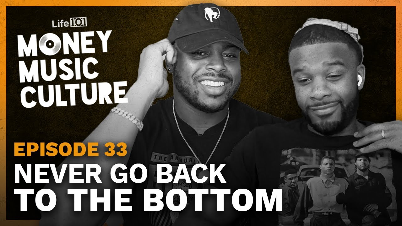 Never Go Back to the Bottom! | Money Music Culture | Episode 33