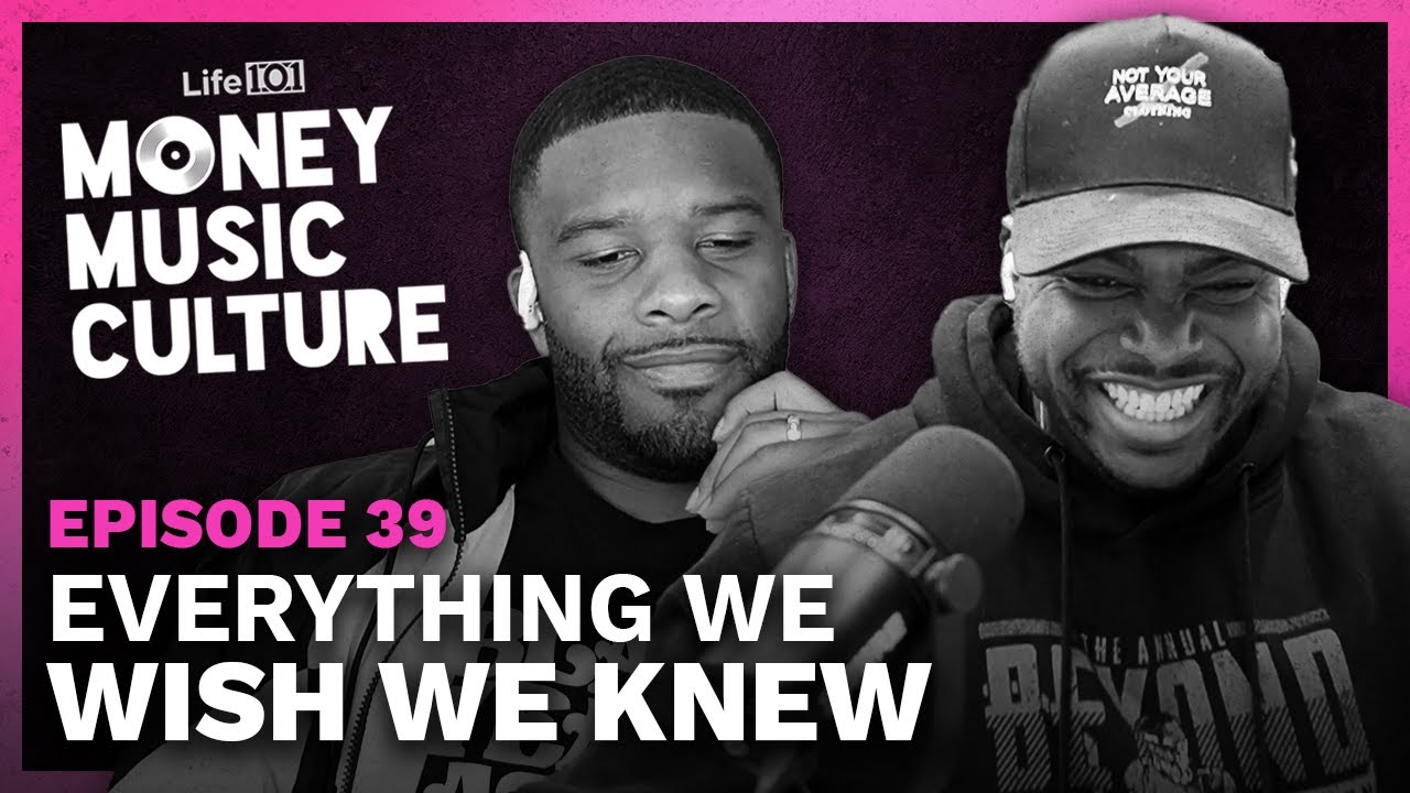 Money Tips We WISH WE KNEW | Money Music Culture | Episode 39