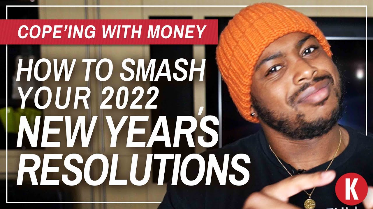 How to Smash Your 2022 New Years Resolutions